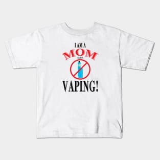 I Am A MOM VAPING! Kids T-Shirt